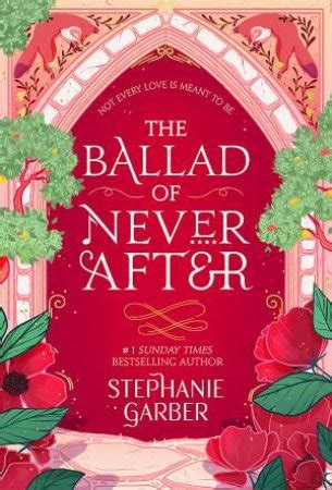 Stephanie Garber's <b>The Ballad</b> <b>of Never</b> <b>After</b> is the fiercely-anticipated sequel to the #1 New York Times bestseller Once Upon a Broken Heart, starring Evangeline Fox and the Prince of Hearts on a new journey of magic, mystery, and heartbreak. . The ballad of never after book 3